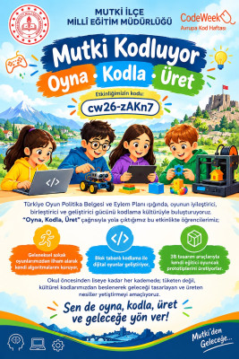 Maarifin İzinde Mutki Kodluyor: Oyna, Kodla,Üret